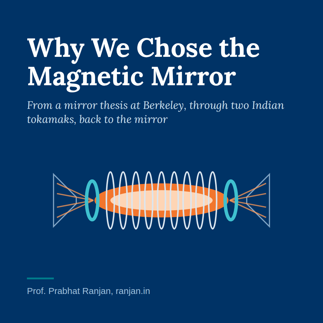 Why We Chose the Magnetic Mirror